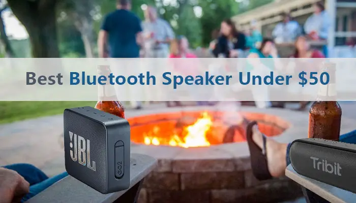 Best Bluetooth Speaker Under $50