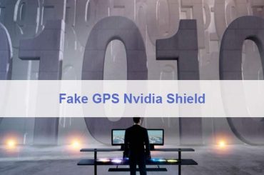 Fake GPS Nvidia Shield