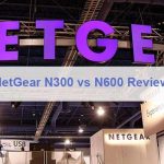 Netgear N300 vs N600