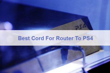What Is The Best Cord To Buy That Goes From Router To a PS4