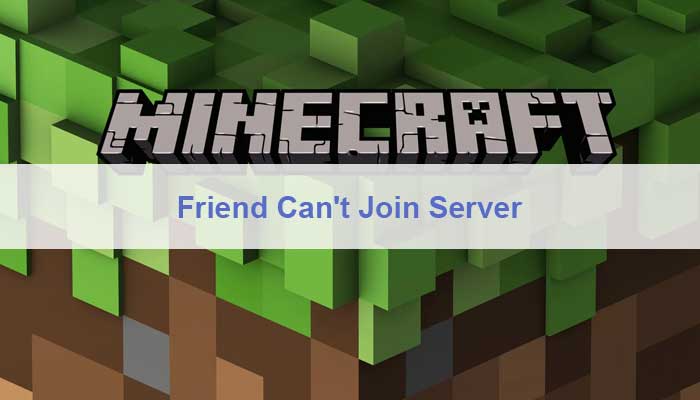 Friend Can't Join Minecraft Server