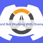 Discord Not Working With Overwatch